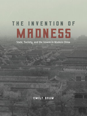 cover image of The Invention of Madness